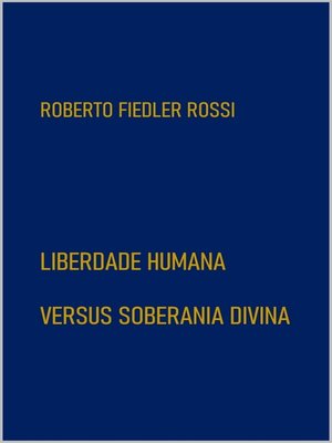 cover image of Liberdade Humana Versus Soberania Divina